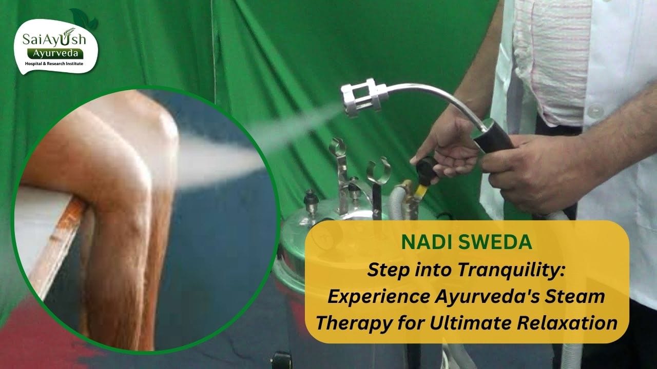 Nadi Sweda in Ayurveda: Unveiling the Healing Power of Herbal Steam Therapy