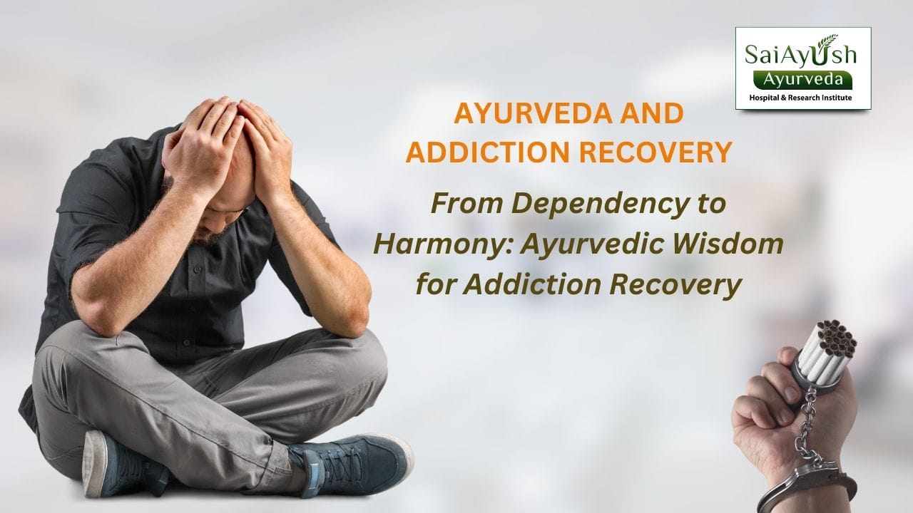 Ayurveda and addiction recovery