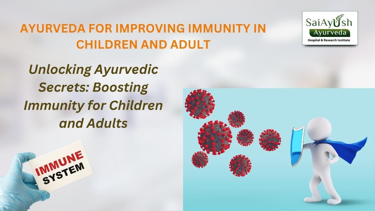 Ayurveda for improving immunity in children and adult