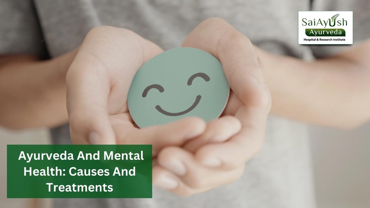 Ayurveda And Mental Health Causes And Treatments