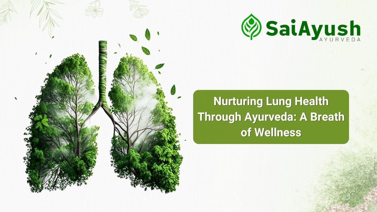Nurturing Lung Health Through Ayurveda A Breath of Wellness Nurturing Lung Health Through Ayurveda A Breath of Wellness