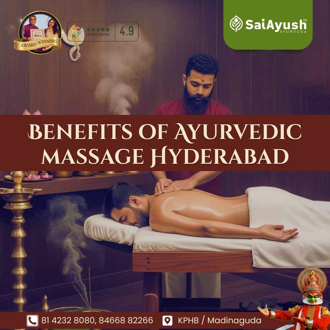 Benefits of Ayurvedic Massage Hyderabad