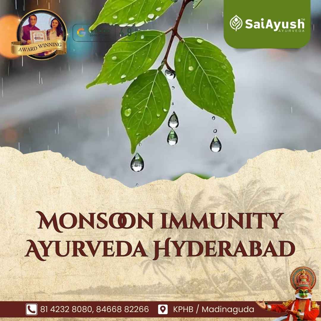 Monsoon immunity Ayurveda Hyderabad